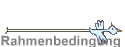 Rahmenbedingung